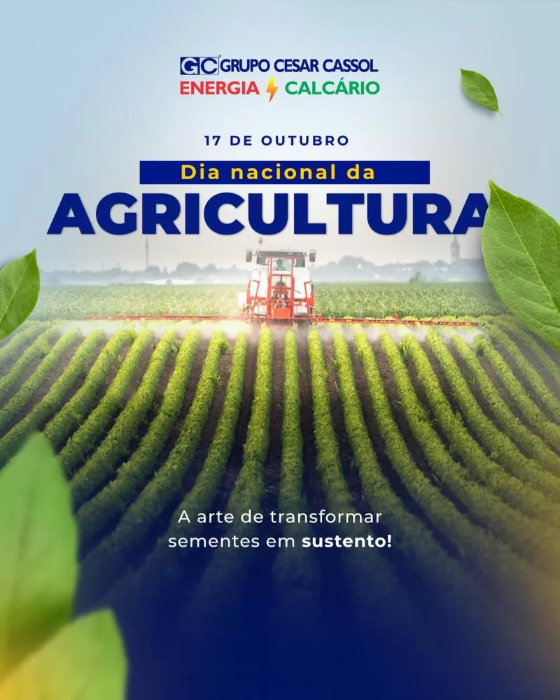 Grupo Cesar Cassol celebra o Dia Nacional da Agricultura e homenageia quem transforma sementes em sustento